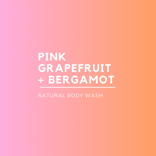 *PRE-ORDER* PINK GRAPEFRUIT + BERGAMOT - Natural Body Wash - Wild Revival Organics